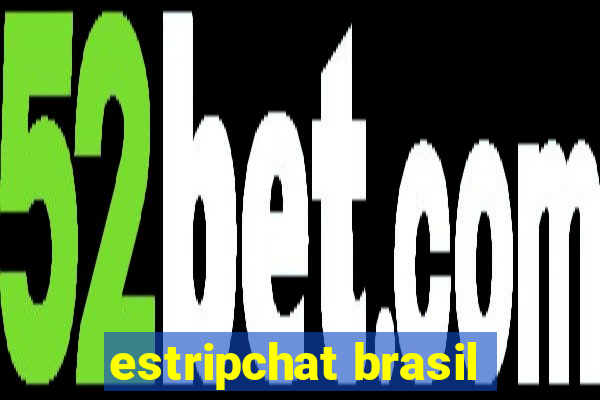 estripchat brasil